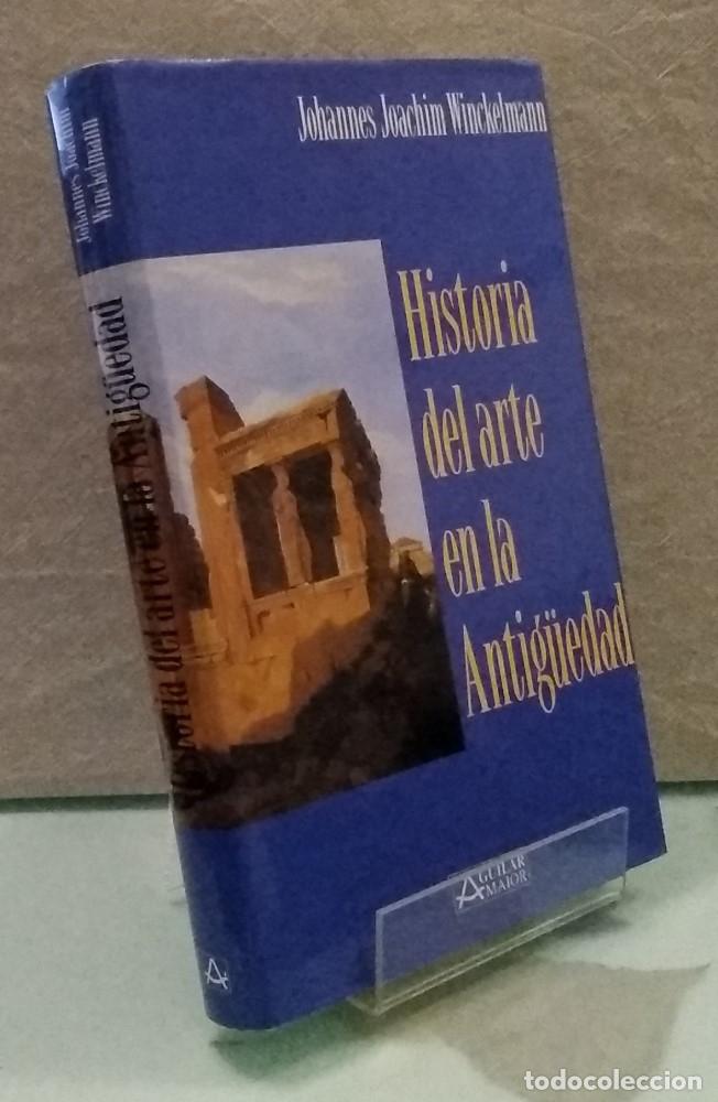 books: Historia del arte en la Antig&uuml;edad (como NUEVO, obra completa en un tomo), seguida de las observacio