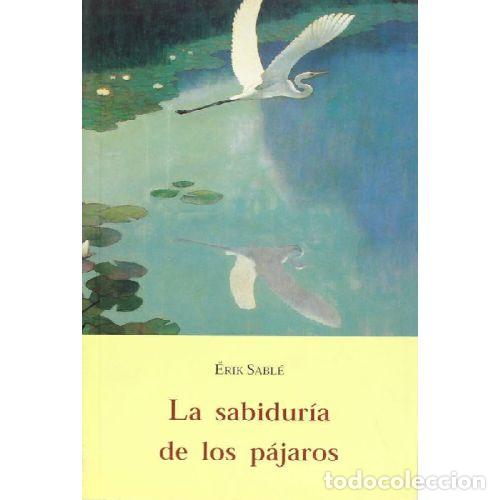 Libros: LA SABIDUR&Iacute;A DE LOS P&Aacute;JAROS - SABL&Eacute;, ERIR - Foto 1