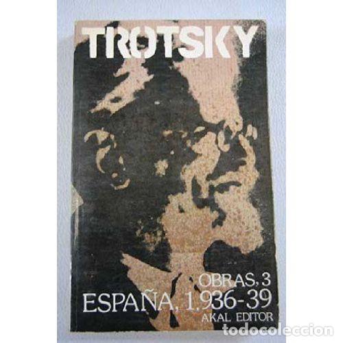 Libros: OBRAS, 3. ESPA&Ntilde;A 1936-1939 - TROTSKY, LEON - Foto 1