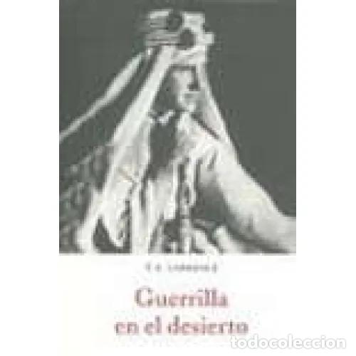 Libros: GUERRILLA EN EL DESIERTO - LAWRENCE, THOMAS EDWARD - Foto 1