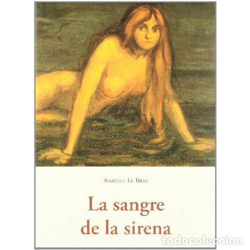 Libros: la SANGRE DE LA SIRENA - LE BRAZ, ANATOLE - Foto 1