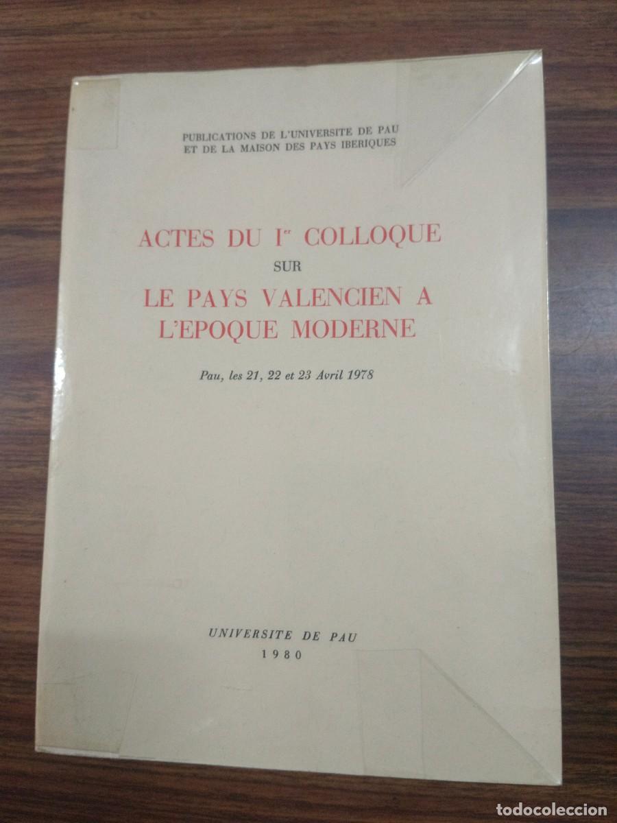 B&uuml;cher: ACTES DU 1er COLLOQUE SUR LE PAYS VALENCIEN A L' EPOQUE MODERNE - VV.AA.