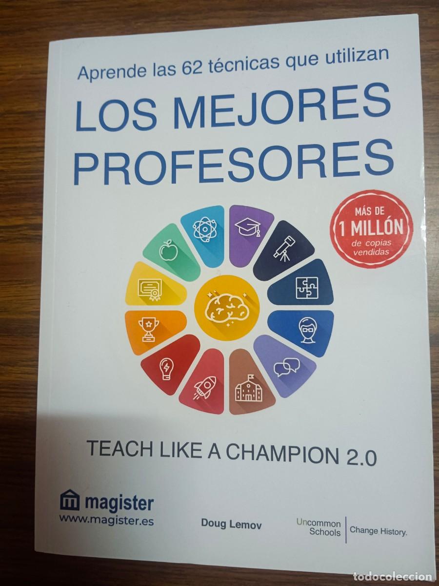 Libri di seconda mano: LOS MEJORES PROFESORES - TEACH LIKE A CHAMPION 2.0 - Doug Lemov