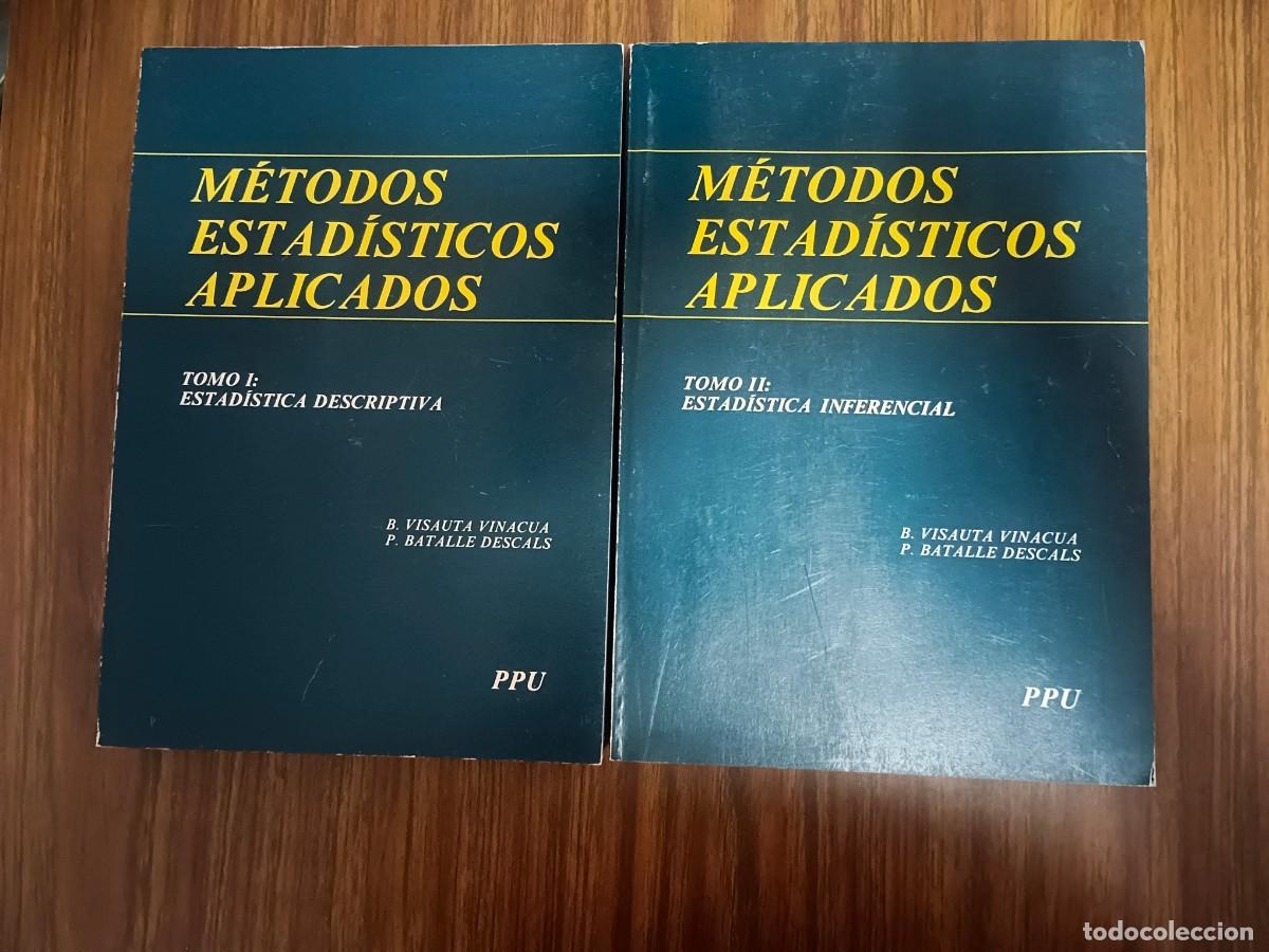 Libros: METODOS ESTADISTICOS APLICADOS - 2 TOMOS - B. Visauta Vinacua - P. Batalle Descals