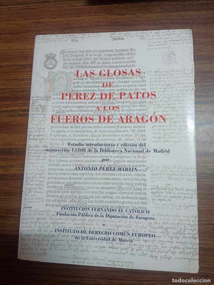 Livros em segunda m&atilde;o: LAS GLOSAS DE PEREZ DE PATOS A LOS FUEROS DE ARAGON - Antonio Perez Martin