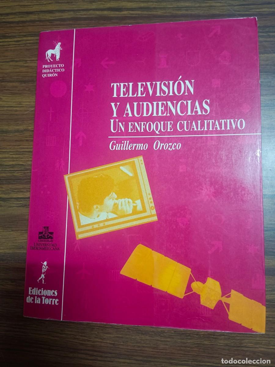 Libri di seconda mano: TELEVISION Y AUDIENCIAS - UN ENFOQUE CUALITATIVO - Guillermo Orozco