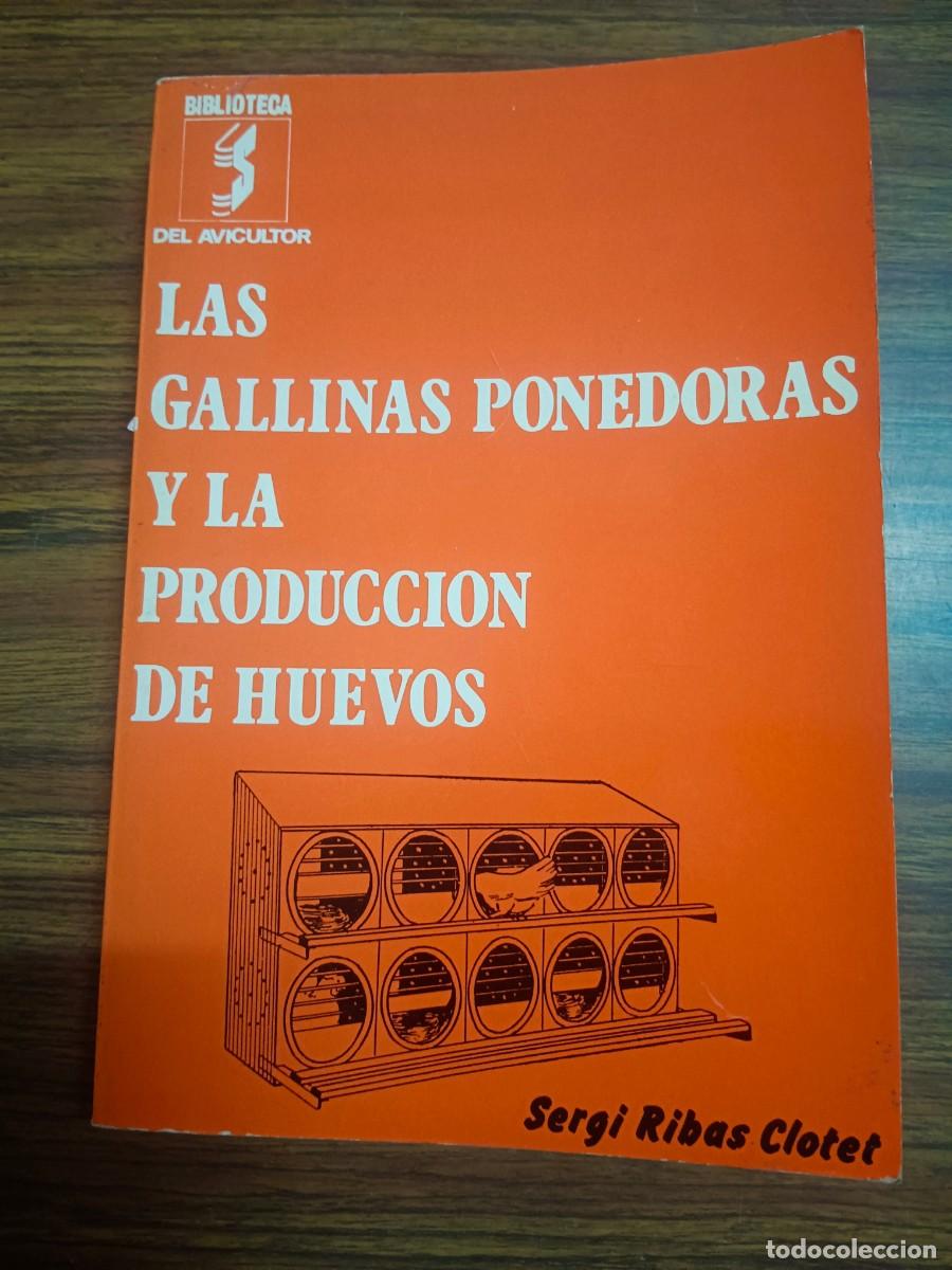 B&uuml;cher: LAS GALLINAS PONEDORAS Y LA PRODUCCION DE HUEVOS - Sergi Ribas Clotet