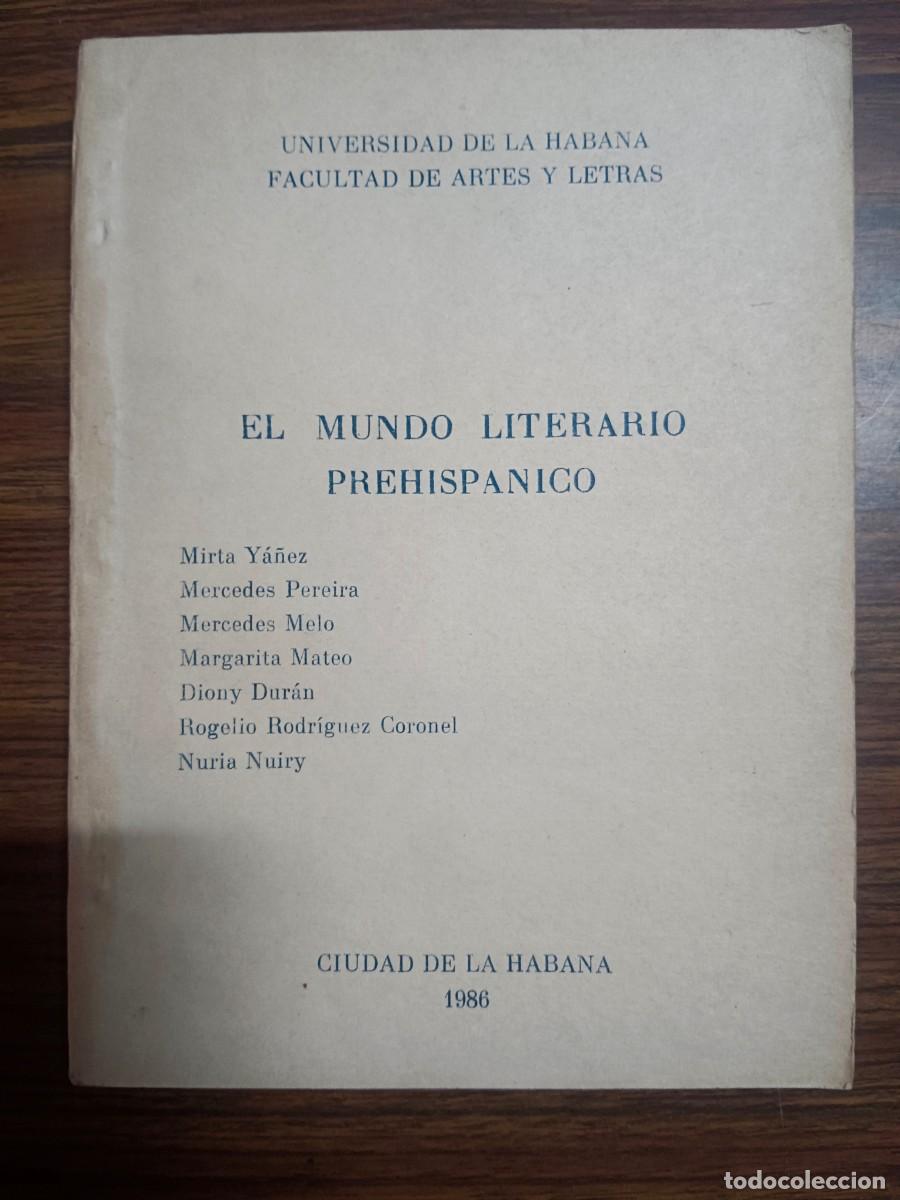 Libri di seconda mano: EL MUNDO LITERARIO PREHISPANICO - Mirta Ya&ntilde;ez