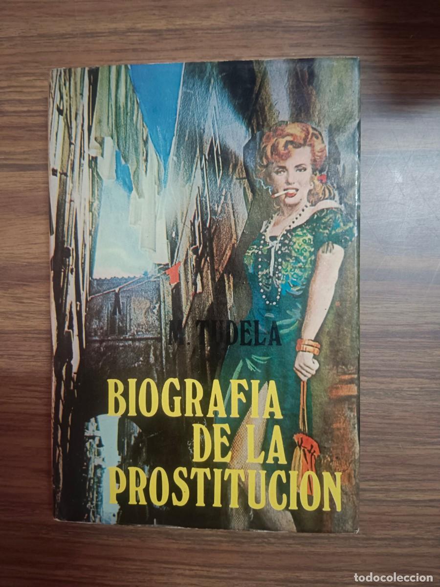 Libros: BIOGRAFIA DE LA PROSTITUCION - M. Tudela - Foto 1