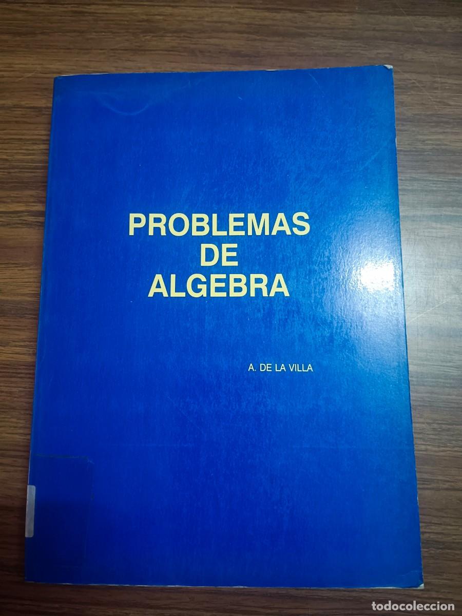 Libros: PROBLEMAS DE ALGEBRA - Agustin de la Villa - Foto 1