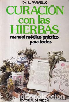 Libros: Curaci&oacute;n con las hierbas - Dr. L Varvello - Foto 1