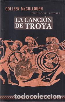 Libros: La canci&oacute;n de Troya - Colleen McCullough - Foto 1