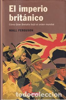 Libros: El imperio brit&aacute;nico - Niall Ferguson - Foto 1