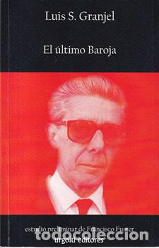 Libros: El &uacute;ltimo Baroja - Luis S. Granjel - Foto 1