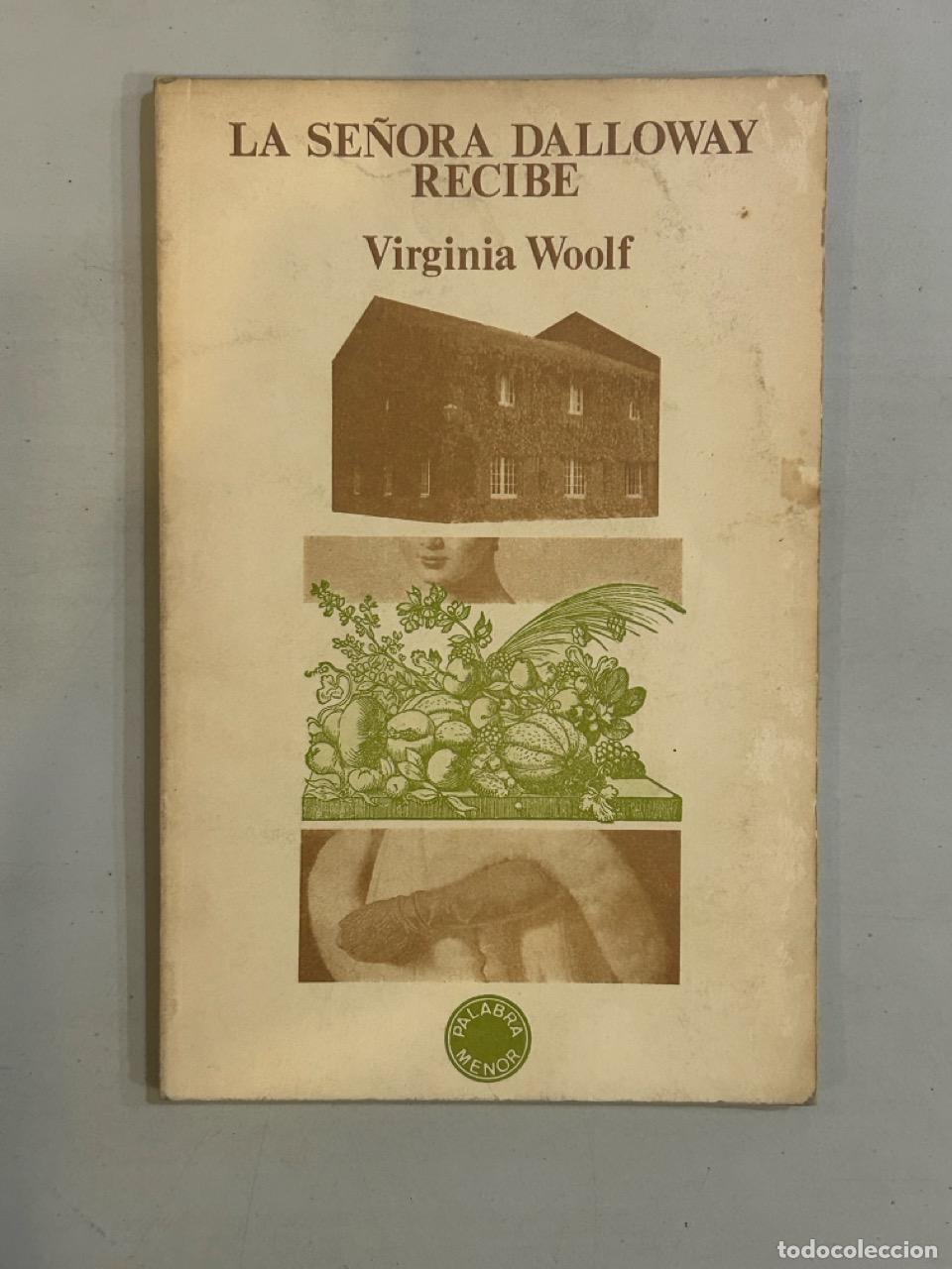 Libros: Virginia Woolf - La se&ntilde;ora Dalloway recibe - Foto 1
