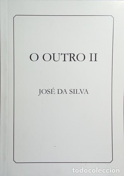 books: SILVA. (Jos&eacute; da) - O OUTRO II.