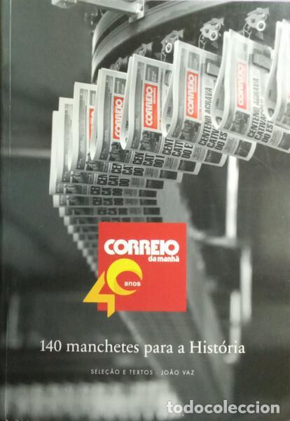 B&uuml;cher: VAZ. (Jo&atilde;o) - 140 MANCHETES PARA A HIST&Oacute;RIA.