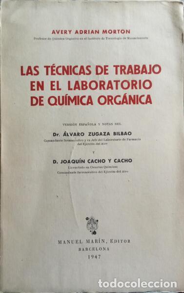Libri di seconda mano: MORTON. (Avery Adrian) - LAS T&Eacute;CNICAS DE TRABAJO EN EL LABORATORIO DE QU&Iacute;MICA ORG&Aacute;NICA.