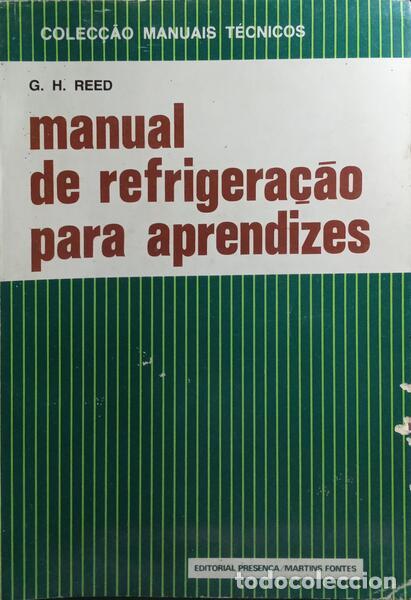 Libros: REED. (G. H.) - MANUAL DE REFRIGERA&Ccedil;&Atilde;O PARA APRENDIZES. - Foto 1