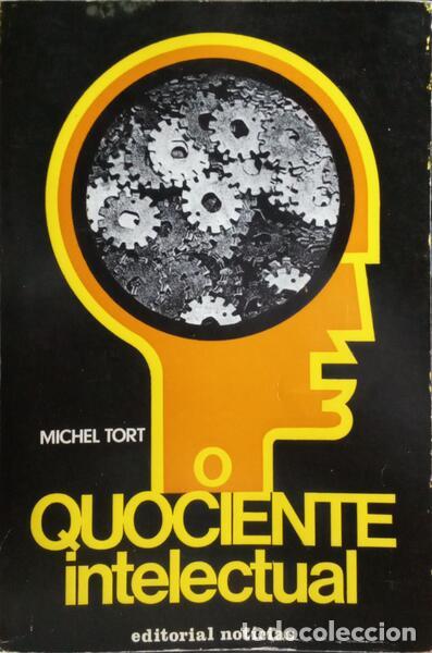 Libros: TORT. (Michel) - O QUOCIENTE INTELECTUAL. - Foto 1