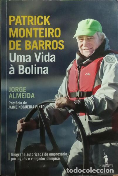 Libri di seconda mano: ALMEIDA. (Jorge) - PATRICK MONTEIRO DE BARROS, UMA VIDA &Agrave; BOLINA. [1.&ordf; EDI&Ccedil;&Atilde;O]