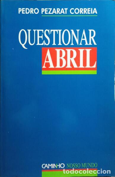 Libros: PEZARAT CORREIA. (Pedro) - QUESTIONAR ABRIL. - Foto 1