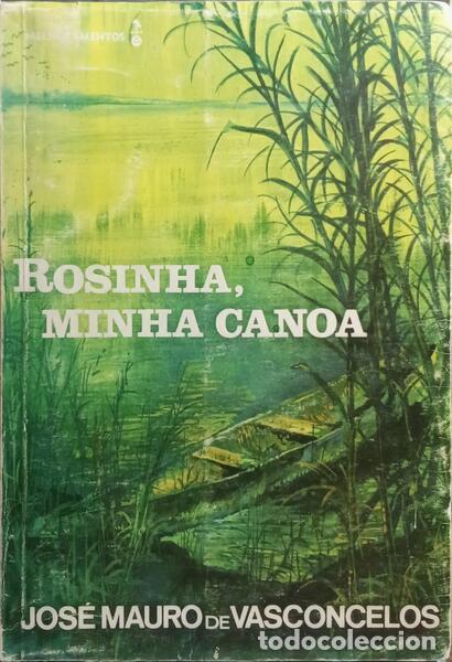 Libri di seconda mano: VASCONCELOS. (Jos&eacute; Mauro de) - ROSINHA, MINHA CANOA. [29.&ordf; EDI&Ccedil;&Atilde;O]