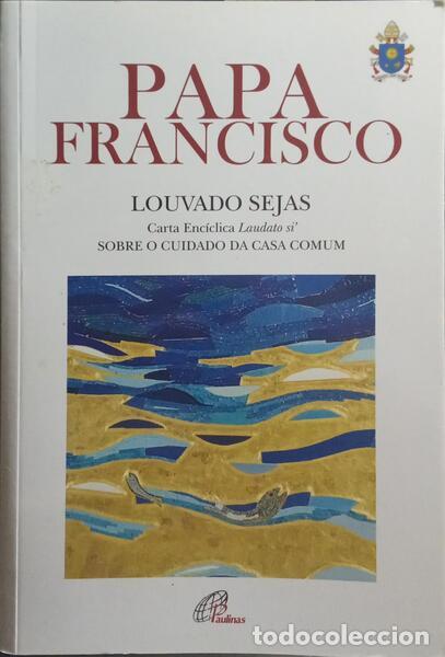 Libros: PAPA FRANCISCO. - LAUDATO SI - LOUVADO SEJAS. - Foto 1