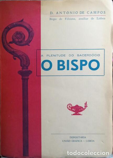 Libros: CAMPOS. (Ant&oacute;nio de) - A PLENITUDE DO SACERD&Oacute;CIO, O BISPO. - Foto 1
