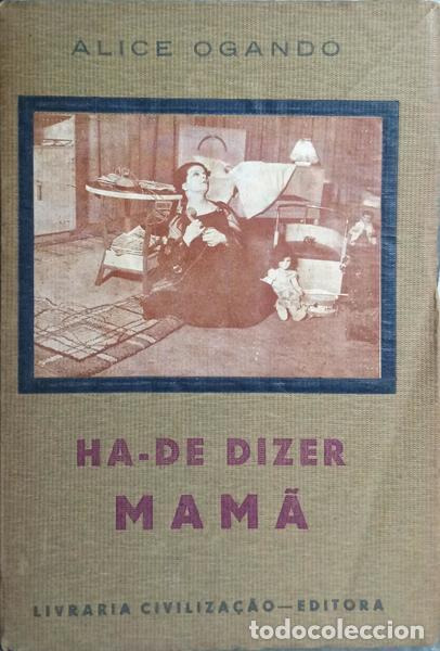 Libros: OGANDO. (Alice) - HA-DE DIZER MAM&Atilde;. - Foto 1