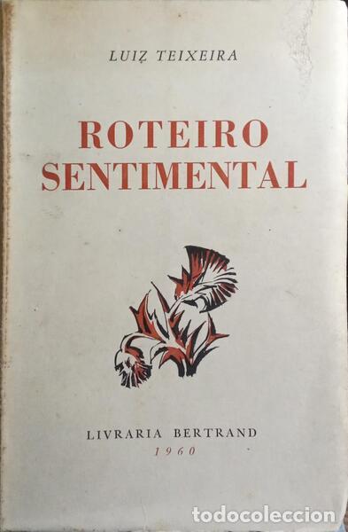 Libros: TEIXEIRA. (Lu&iacute;s) - ROTEIRO SENTIMENTAL. [DED. AUTOR] - Foto 1