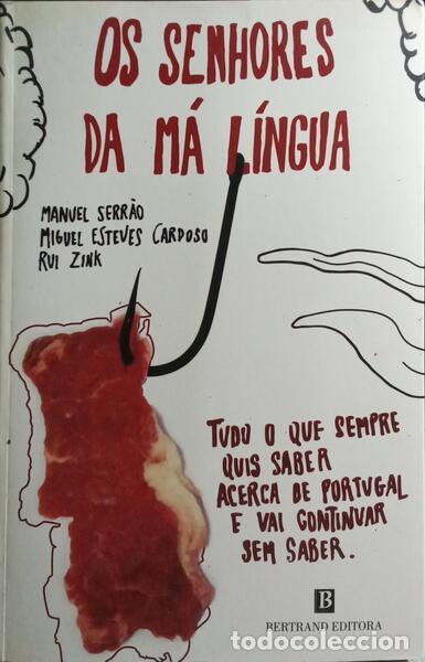 B&uuml;cher: SERR&Atilde;O. (Manuel), Miguel Esteves Cardoso e Rui Zink. - OS SENHORES DA M&Aacute; L&Iacute;NGUA. [DED. AUTORES]