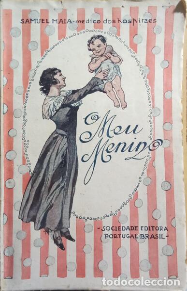 Libri di seconda mano: MAIA. (Samuel) - O MEU MENINO: COMO O HEI-DE GERAR, CRIAR E TRATAR SE ADOECER.