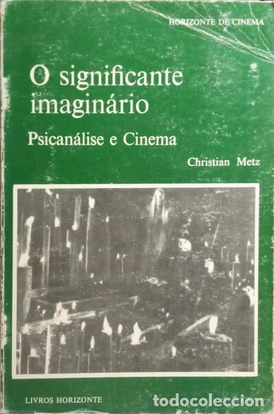 B&uuml;cher: METZ. (Christian) - O SIGNIFICANTE IMAGIN&Aacute;RIO: PSICAN&Aacute;LISE E CINEMA.