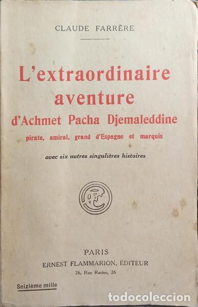 Libros: FARR&Egrave;RE. (Claude) - L&#39;EXTRAORDINAIRE AVENTURE D&#39;ACHMET PACHA DJEMALEDDINE.