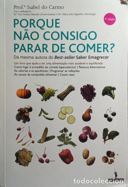 B&uuml;cher: CARMO. (Isabel do) - PORQUE N&Atilde;O CONSIGO PARAR DE COMER? [2.&ordf; EDI&Ccedil;&Atilde;O]