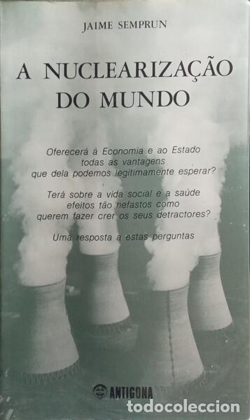 B&uuml;cher: SEMPRUN. (Jaime) - A NUCLEARIZA&Ccedil;&Atilde; DO MUNDO.