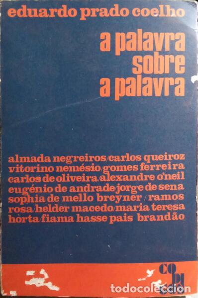 Libros: PRADO COELHO. (Eduardo) - A PALAVRA SOBRE A PALAVRA. - Foto 1
