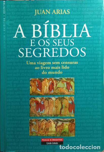 Libros: ARIAS. (Juan) - A B&Iacute;BLIA E OS SEUS SEGREDOS.