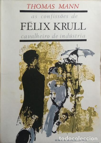 Libros: MANN. (Thomas) - AS CONFISS&Otilde;ES DE F&Eacute;LIX KRULL. [2.&ordf; EDI&Ccedil;&Atilde;O] - Foto 1