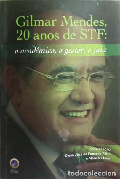 Libros: FONSECA. (Cleso da) e M&aacute;rcio Chaer. - GILMAR MENDES, 20 ANOS DE STF. [1.&ordf; EDI&Ccedil;&Atilde;O] - Foto 1