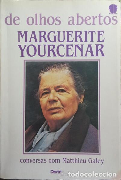 Libros: YOURCENAR. (Marguerite) e Matthieu Galey. - DE OLHOS ABERTOS. - Foto 1