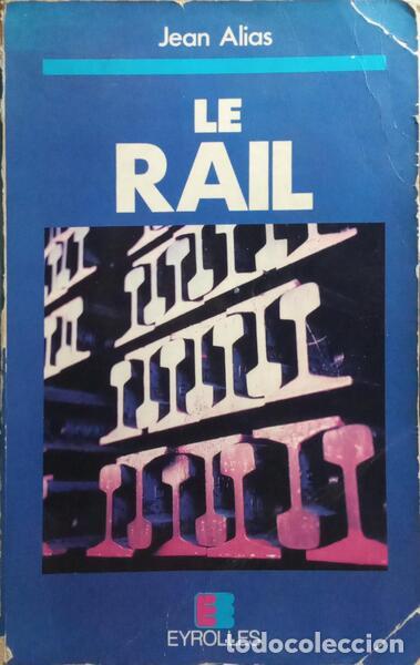 Libri di seconda mano: ALIAS. (Jean) - LE RAIL.