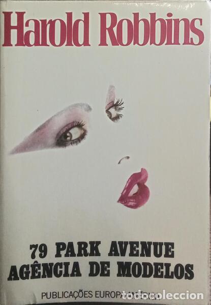 Libros: ROBBINS. (Harold) - 79 PARK AVENUE. AG&Ecirc;NCIA DE MODELOS. - Foto 1