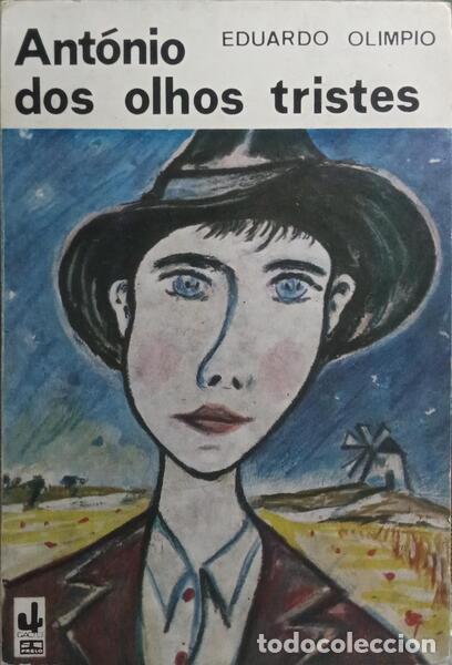Libros: OL&Iacute;MPIO. (Eduardo) - ANT&Oacute;NIO DOS OLHOS TRISTES. [DED. AUTOR]