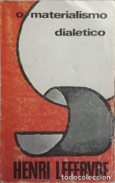 Libri di seconda mano: LEFEBVRE. (Henri) - O MATERIALISMO DIAL&Eacute;CTICO.