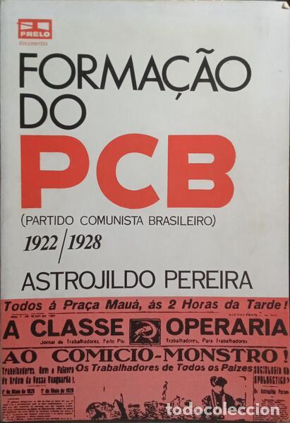 Libri di seconda mano: PEREIRA. (Astrojildo) - FORMA&Ccedil;&Atilde;O DO PCB - PARTIDO COMUNISTA BRASILEIRO.