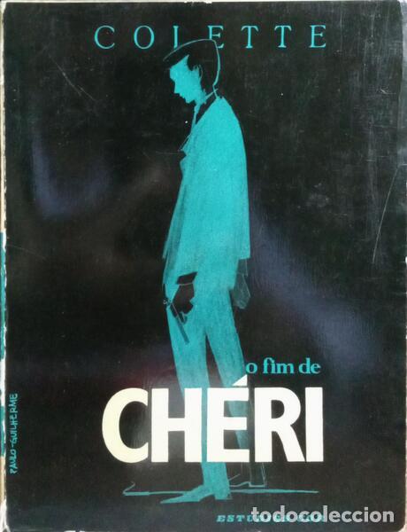 Libros: COLETTE. (Sidonie Gabrielle) - O FIM DE CH&Eacute;RI. - Foto 1