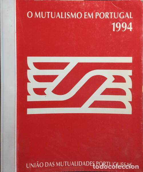 Libri di seconda mano: SILVEIRA. (Jorge) - O MUTUALISMO EM PORTUGAL 1994.