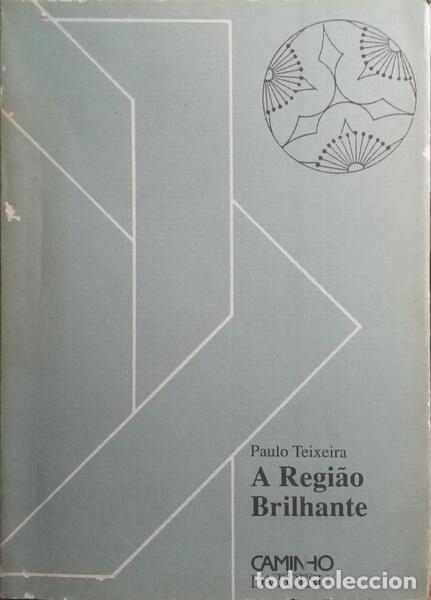 Libros: TEIXEIRA. (Paulo) - A REGI&Atilde;O BRILHANTE.